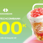 Mở Tài Khoản Techcombank – Nhận Ngay Thẻ Highlands 100K