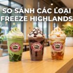 So Sánh Các Loại Freeze Highlands Coffee