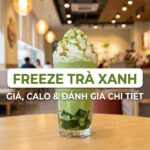 Freeze Trà Xanh Highlands - Giá, Calo & Đánh Giá Chi Tiết