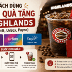 Cách Dùng Thẻ Quà Tặng Highlands (GotIt, UrBox, Payoo)